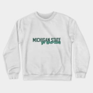 MICHSTATE lettering go spartans Crewneck Sweatshirt